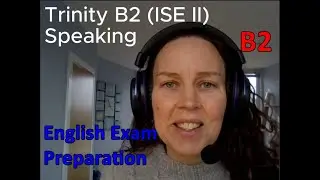How to Pass the Trinity B2 ISE II English exam speaking test preparation SELT UK gov visa