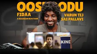 African Reacts to Oosupodu Video | Fidaa | Varun Tej | Sai Pallavi |Telugu Song Reaction