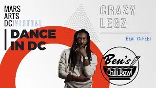 Mars Arts DC: Virtual&mdash;Crazy Legz at Ben's Chili Bowl