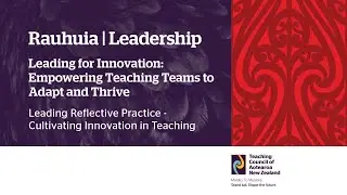 Rauhuia Symposium: Leading reflective practice &ndash; Cultivating innovation in teaching
