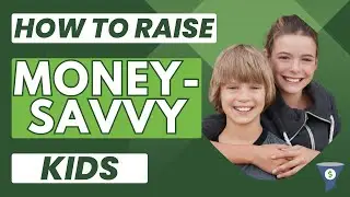 Money Savvy Kids: 7 Things Parents Can Teach Children About Money