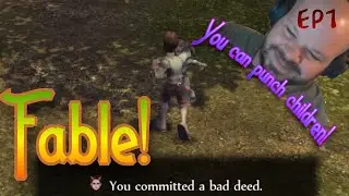 Fable Episode 1 (You can punch kids)