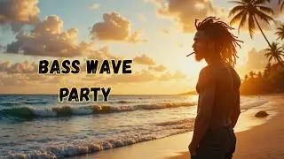 Bass Wave Party – Reggae Vibes | Deep Bass Island Groove (Official Audio)