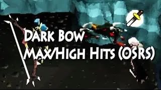 Dark Bow Max/High Hits (Oldschool Runescape)