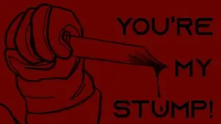 YOU'RE MY STUMP! (Bear Alpha/Bear* Animation)