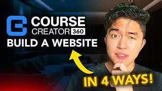 How to Build a Website in Course Creator 360 (4 WAYS)