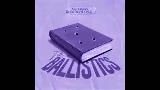 Ali Vegas & DJ Supa Dave- Ballistics