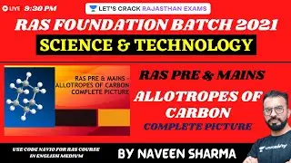 Allotropes of Carbon | RAS Pre & Mains  | Science | RAS Foundation Batch 2021 | Naveen Sharma
