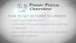 How To Get Retainer Insurance | Friday Focus | E&S Orthodontics