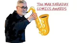 The MAX FARADAY COMICS AWARDS 2025 : tout est dans le titre