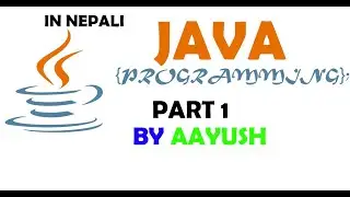 In Nepali | Learning Java Programming Part 1 | Concept + Hello World Demo