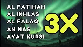 3X FATIHA, 3X AYAT KURSI, 3X IKHLAS, FELAK, NAS | SIHR, MAGIC, JINN, EVIL-EYE | ALAA AQEL