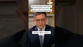 Some Republican lawmakers break with Trump over Epstein, call for transparency
