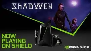 Shadwen on NVIDIA SHIELD