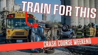 Crash Course Weekend Overview IFirefighter Extrication Training