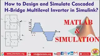 How to Design and Simulate Cascaded H-Bridge Multilevel Inverter in Simulink?