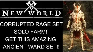 New World Corrupted Rage Set SOLO Farm!! Amazing Ancient Ward Set, Looks Great Also!!