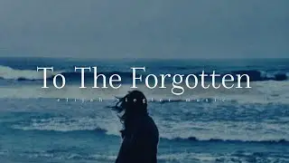 Elijah Siegler - To The Forgotten