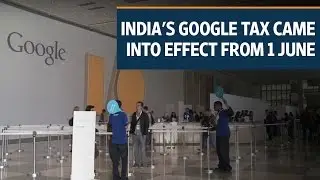 India's Google tax came into effect from 1 June