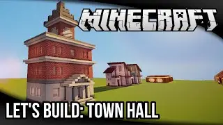 Minecraft Let's Build: Town Hall