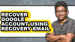 How to Recover Google Account Using Recovery Email (updated)