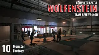 RETURN TO CASTLE WOLFENSTEIN (TEAM BEEF VR MOD) // 10: Monster Factory // QUEST 3 Gameplay