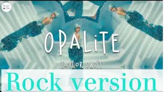 |Opalite Rock version Taylor swift| new song 2025