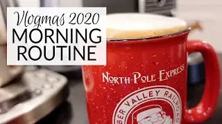 Vlogmas 2020 | Day 11 | Morning Routine