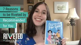 7 Reasons to be Riveted by RECOMMENDED FOR YOU from Laura Silverman