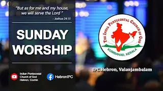 India Pentecostal Church of God Hebron, Cochin - Sunday Worship Service (09/06/2024)