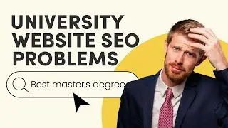 The 4 University Website SEO Problems