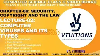 Computer Viruses And its Types | Security, Copyright And The Law | Computer Science XI Sindh Board