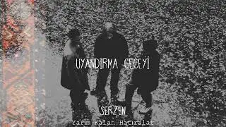 Serzen - Uyandırma Geceyi (Official Audio)