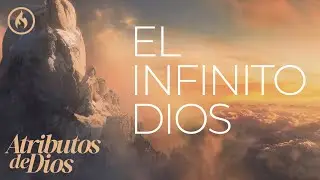 Atributos de Dios: Dios sin l&iacute;mites / Rodolfo Garza - Amistad de Monterrey