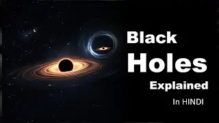 Black Holes Explained in Hindi (FHD) || Relaxing Knowledge - Studyvercity
