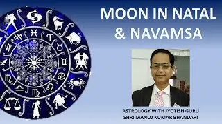 Role of Moon in Natal & Navamsha Part 1