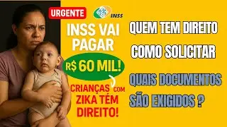INSS Vai Pagar R$ 60 Mil para Crianças com Zika! Veja Quem Tem Direito