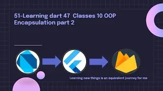 51 Learning dart 47  Classes 10  Encapsulation part 2