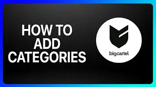 How To Add Categories On Big Cartel Tutorial