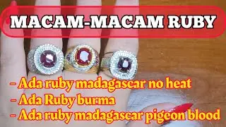 Macam-macam Ruby : Ada Ruby Burma,ada Unheated ruby madagascar,ada ruby pigeon blood madagascar...!