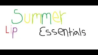 Summer Lip Essentials