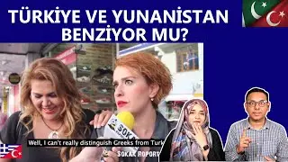 T&Uuml;RKİYE VE YUNANİSTAN BENZİYOR MU? (#115)  - Pakistani Reaction