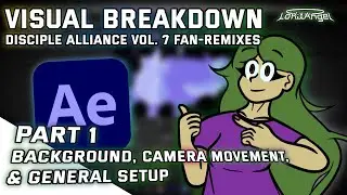 How I Made The Visuals For Disciple Alliance Vol. 7 Fan-Remixes (PART 1)