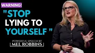 Stop Lying to Yourself &ndash; Face the Truth Today || Powerful Speech By Mel Robbins #motivation