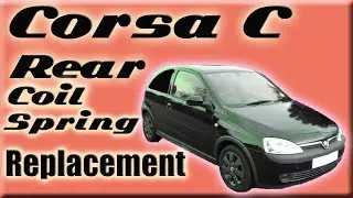 Vauxhall Corsa C Rear Suspension Coil Spring How To Change 2000 2006
