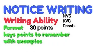 Notice Writing. Writing Ability Section. NVS TGT PGT English Preparations.