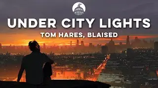 Tom Hares, Blaised - Under City Lights (Official Release)