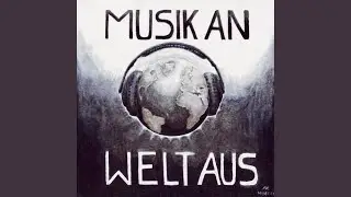 Musik an Welt aus!