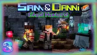 Sam & Danni: GHOST HUNTERS | Episode 3