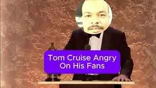 Tom Cruise Angry On His Fans 🤣
